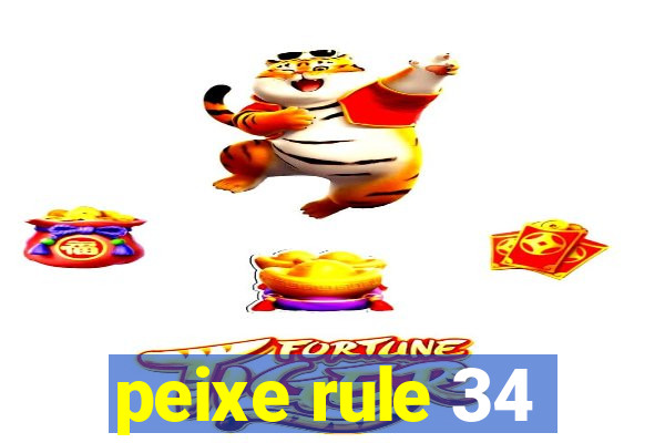 peixe rule 34